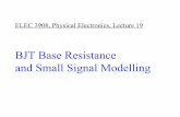 BJT Base Resistance and Small Signal Modellingsmcgarry/ELEC3908/Slides/ELEC3908...BJT Base Resistance and Small Signal Modelling ELEC 3908, Physical Electronics, Lecture 19 ELEC 3908,