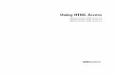 Using HTML Access - VMware Docs Home HTML Access This guide, Using HTML Access, provides information about installing and using the HTML Access feature of VMware Horizon 7 to connect