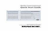 Mackie Control Universal Quick-Start Guide · Quick-Start Guide Mackie Control Universal Mackie Control Extender Eight Channel Master Control Surface and Eight Channel Extender for