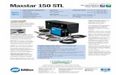 Maxstar 150 STL - MillerWelds/media/miller electric/imported mam...built into the Maxstar 150 STL eliminating the need for add-on voltage reducers. Power Factor Corrected (PFC) for