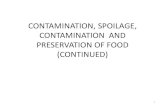 CONTAMINATION, SPOILAGE, CONTAMINATION AND PRESERVATION OF FOOD … · •Such organisms remain in the food products derived from these sources •. 3 •Soil contains diverse community