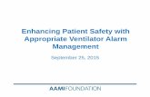 Enhancing Patient Safety with Appropriate Ventilator …s3.amazonaws.com/rdcms-aami/files/production/public/FileDownloads... · Enhancing Patient Safety with Appropriate Ventilator