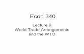 Econ 340 - University of Michiganalandear/courses/340/powerpoints/PP09-W… · Lecture 9: WTO 3 International Organizations •International Organizations Related to Trade –WTO
