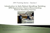 Introduction to Safe Patient Handling/ Building SPH ...nycosh.org/.../Session-I-PPT-Intro-to-SPH...Patient-Hdlng-Injuries.pdf · SPH Ergonomics Teams/Documenting Patient Handling