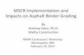 MSCR Implementation and Impacts on Asphalt Binder … · MSCR Implementation and Impacts on Asphalt Binder Grading MAPA ontractors’ Workshop Minneapolis, MN February 19, 2015 By