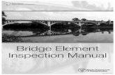 Bridge Element Inspection Manual Element Inspection Manual Prepared by Bureau of Bridges and Structures Division of Highways Published by Illinois Department of Transportation
