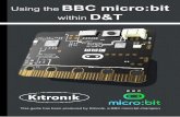 BBC micro:bit D&T - Kitronik · The BBC micro:bit project builds on the legacy of the ... project ideas, ... so that a good electrical connection is