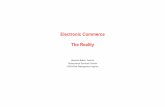 Electronic Commerce: The Reality · Electronic Commerce The Reality Heyward Baker, ... eTrade, and former CEOs from ... • RMA RELEASED A DRAFT IMPLEMENTATION PLAN