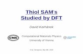 Thiol SAM s Studied by DFT - univie.ac.athomepage.univie.ac.at/david.karhanek/pdf/iciq_talk_karhanek_2009.pdf · Thiol SAM's Studied by DFT ... IR vibrations, adsorption enthalpy