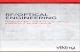 RF/OPTICAL ENGINEERING - Viking Technology · Viking Technology’s engineering services, ... RF/Optical Engineering VIKING TECHNOLOGY ... ‣ RF design & modeling for High-Speed