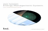 ISO 50001 Energy Management System - BSI Group€¦ · ISO 50001 is a sustainable business tool that helps organizations implement a flexible and ... documents and records. To ensure