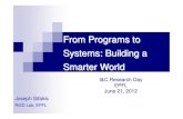 From Programs to Systems: Building a Smarter … Programs to Systems: Building a Smarter World Joseph Sifakis ... federated architectures by using networks ... e.g. IMA for avionic