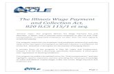 The Illinois Wage Payment and Collection Act, 820 … ILCS 115/1 et seq. Seminar Topic: This program defines the Wage Payment Act and describes, in detail, how it requires every employer