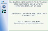 DUMPSITE CLOSURE AND SANITARY LANDFILLINGpcieerd.dost.gov.ph/images/downloads/presentation... ·  · 2014-09-25MANDATORY REQUIREMENTS OF RA 9003 OR ECOLOGICAL SOLID WASTE MANAGEMENT