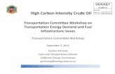 DATE High Carbon Intensity Crude Oil RECD. 09, 2011 · High Carbon Intensity Crude Oil ... Sunset at Moonstone Beach ... September 9 Workshop - HCICO - Gordon - Draft 09-07-11.ppt