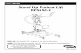 Stand Up Patient Lift RPS350-2 · Stand Up Patient Lift RPS350-2. ... Replace all parts that are corroded or damaged. The stand up lift may be operated by one healthcare professional