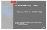 Organisation Profile - Kushwaha Engineers KI_Profile.pdf · Organisation Profile KUSHWAHA INDUSTRIES Office & Works Survey No. 219, Gate No. 2344, Near Bansal Bright Bar Company,