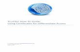TrustSec How-To Guide: Using Certificates for ... · (i.e., TrustSec 2.2 certification ... and a certificate is automatically provisioned for that user & device and installed along
