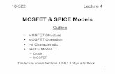 MOSFET & SPICE Models - Carnegie Mellon Universityece322/LECTURES/Lecture4/...1 18-322 Lecture 4 MOSFET & SPICE Models Outline • MOSFET Structure • MOSFET Operation • I-V Characteristic