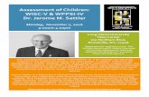 Assessment of Children: WISC-V & WPPSI-IV Dr. … of Children: WISC-V & WPPSI-IV Dr. Jerome M. Sattler Monday, November 7, 2016 9:00am-4:00pm Long Island University Tilles Center 720