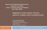RESEARCH AND PUBLIC POLICY: DENTAL CARIES AND FLUORIDATION · research and public policy: dental caries and fluoridation ... kipnis p, ellison j. report ... research and public policy: