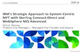 IBM's&Strategic&Approach&to&System5Centric& …€¦ · What differentiates IBM Sterling • Reliability – Eliminates file transfer disruptions from software failures