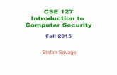 CSE 127 Introduction to Computer Securitycseweb.ucsd.edu/classes/fa15/cse127-a/127fa15Lec1.pdf · About me… I work at the intersection of computer security, networking and operating