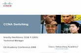 CCNA Switching - cisco.com · When you configure switch-to-switch interconnections to carry multiple VLANs, set DTP to on/on with no negotiate to avoid DTP protocol negotiation.