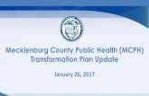 Mecklenburg County Public Health (MCPH) Transformation ... · Mecklenburg County Public Health (MCPH) Transformation Plan Update ... Nyki Hardy Business ... Coordinator Hannah Sawyer