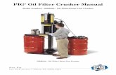 PIG Oil Filter Crusher Manual - New Pig · PIG® Oil Filter Crusher Manual Model Number: DRM584 - Oil Filter/Paint Can Crusher DRM584 - Oil Filter/Paint Can Crusher New Pig One …