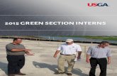 2015 USGA Green Section Interns · 2015 USGA Green Section Interns Information on the 2016 Green Section Internship Program will be available on the USGA website in September 2015.