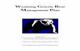 Wyoming Grizzly Bear Management Plan Wyoming Grizzly Bear Management Plan Prepared By David S. Moody, Dennie Hammer, Mark Bruscino, Dan Bjornlie, Ron Grogan and Brian Debolt February,