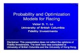Probability and Optimization Models for Racing - …nessis.org/nessis07/Victor_Lo.pdf1 Probability and Optimization Models for Racing Victor S. Y. Lo University of British Columbia