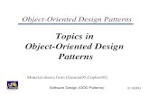 Topics in Object-Oriented Design Patternsresearch.cs.queensu.ca/~ahmed/home/teaching/CISC322/F09/files/... · Object-Oriented Design Patterns Material drawn from ... – Data Structures