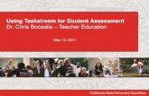 Using Taskstream for Student Assessment · Using Taskstream for Student Assessment Dr. Chris Boosalis ... Large number of bio majors (~650) ... •7 courses in fall 2009.