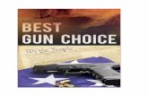 BEST GUN CHOICE - Amazon S3€¦ · Terms like Glock 40 and Colt .45 are ... family cars, station wagons, racing cars – you name it ... gun”. BEST GUN CHOICE . BEST GUN CHOICE