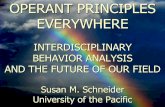 OPERANT PRINCIPLES EVERYWHERE - MassABA · OPERANT PRINCIPLES EVERYWHERE ... and why Skinner published on biological participation in behavior. ... Operant learning & classical conditioning