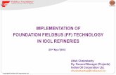 IMPLEMENTATION OF FOUNDATION FIELDBUS (FF ...indianoil.in 23rd Nov’2012 Copyright© Indian Oil Corporation Ltd. Leading Fortune “Global 500” company in India in the year 2011–12
