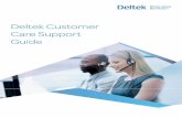 Customer Care Support Guide July 11 2011 - Deltek€¦ · 2 Deltek Customer Care Support Guide - © June 2011 ... Deltek Insight Pass Deltek University Discount 10% 20% . 9 Deltek