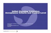 Initial Cleaning Validation Acceptance Criteria and … Cleaning Validation Acceptance Criteria and Control Level Sanofi Pasteur, Swiftwater, MTech Process Technology, Deputy Director