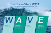 The Ocean State WAVE - Home- Rhode Island -Office of the ... Ocean State WAVE.pdf · The Ocean State WAVE 1 It is time for Rhode Island to stop its decline and spark a comeback. Our