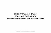 DXFTool For CorelDRAW Professional Edition For... · drawing and then exit CorelDRAW to complete the process. ... 'Circle.cdr' is the simple circle used in the Introduction and Quick