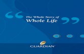 The Whole Story of Whole Liferesources.guardianlife.com/glife11pp/groups/camp_internet/...The Whole Story of Whole Life. ... whole life insurance policy without any dividend values.