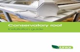 Conservatory roof - Pearl Windows · 2 Here at Liniar, we love our conservatory roof We want to ensure that your customers love it too, so we’ve created a detailed installation