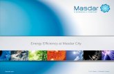 Energy Efficiency at Masdar City - cdn-cms.f-static.comcdn-cms.f-static.com/uploads/350761/normal_5a27cf9497ee4.pdf · Masdar City Masdar City seeks to create a commercially viable,