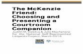 The McKenzie Friend: Choosing and Presenting a Courtroom Companion …representingyourselfcanada.com/wp-content/uploads/2016/11/McKenzi… · The McKenzie Friend: Choosing and Presenting