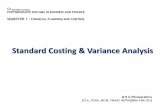 Standard Costing & Variance Analysis - Welcome to … Standard Cost Establishing a standard cost of a particular product/service essentially involves following steps. Establishment
