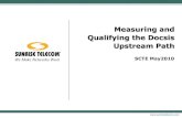 Measuring and Qualifying the Docsis Upstream Path 64QAM SCTE1.pdf · Spectrum Analyzer and QAM Upstream Measurements at the headend ... MER and BER over a period of time