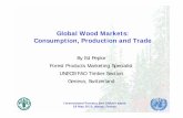 Global Wood Markets: Consumption, Production and Trade · International Forestry and Global Issues 18 May 2010, Nancy, France Global Wood Markets: Consumption, Production and Trade