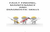 FAULT FINDING, MAINTENANCE AND DIAGNOSTIC … ·  · 2014-12-072 General Principles of Fault Finding In this section we look at the general principles of fault finding through the